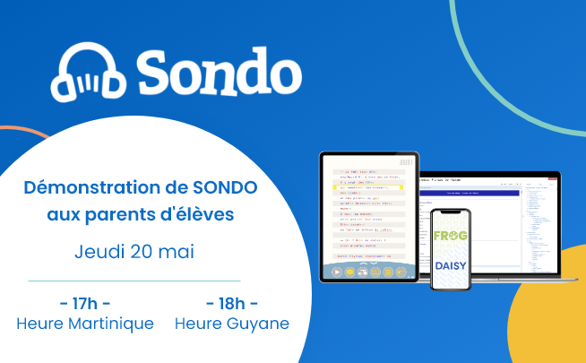 20 mai – Démonstration de SONDO aux parents – session Martinique et Guyane