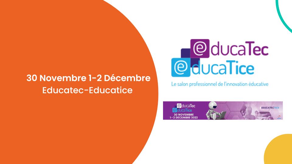 30 Novembre-2 Décembre 2022 – Educatec-Educatice