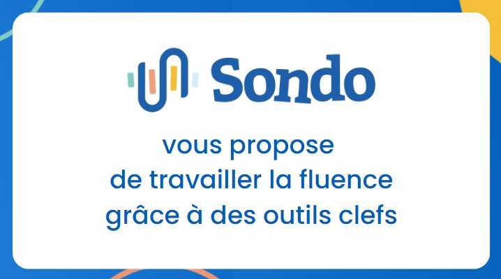 travailler sa fluence avec sondo