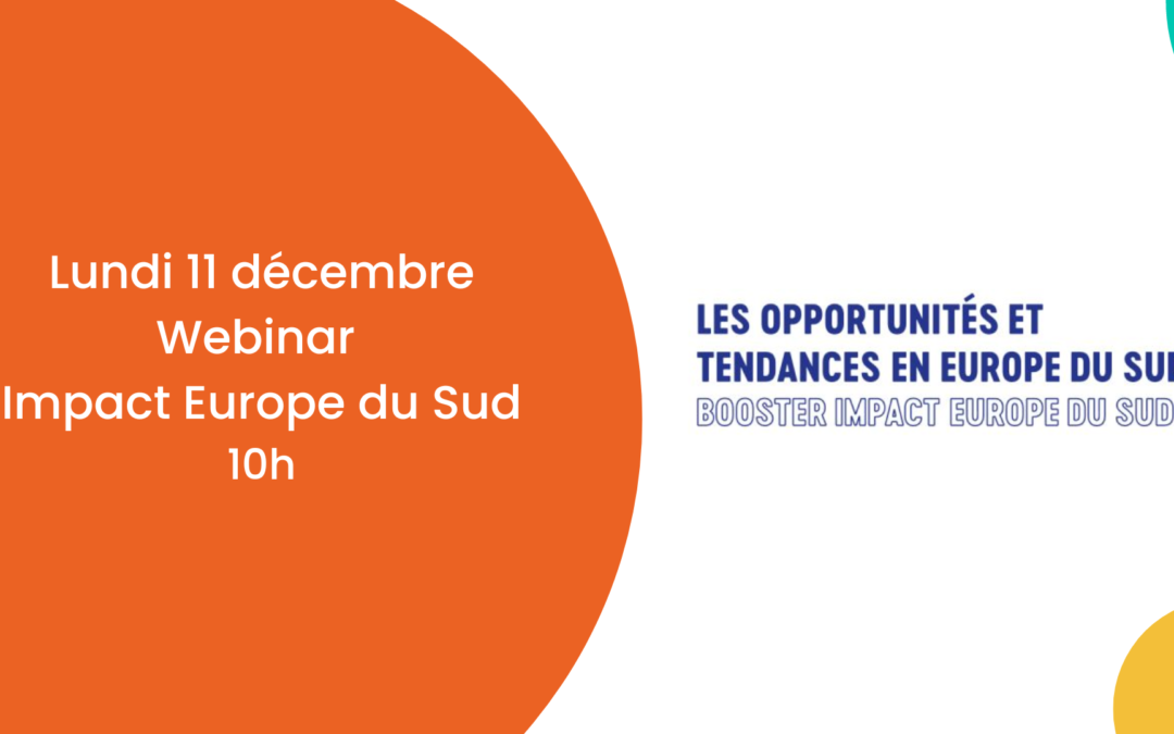 Webinar de présentation Impact Europe du Sud avec Business France – 11/12/23