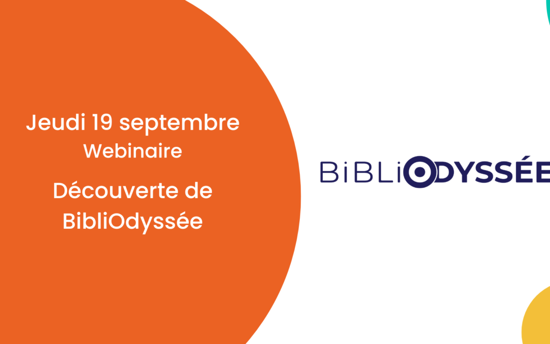 19 septembre 2024 – 10h – Webinaire BibliOdyssée